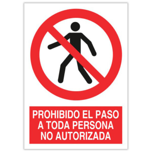 prohibido el paso a toda persona no autorizada