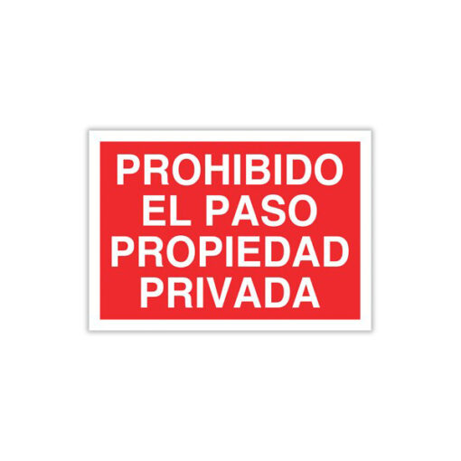 Prohibido el Paso Propiedad Privada