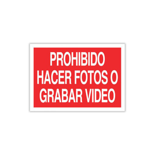 Prohibido Hacer Fotos o Grabar Video