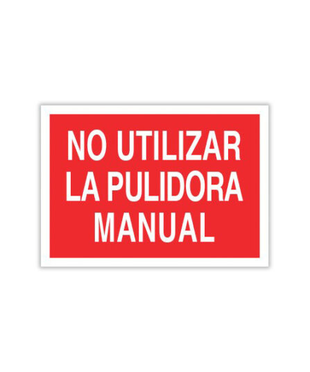 No Utilizar Pulidora Manual