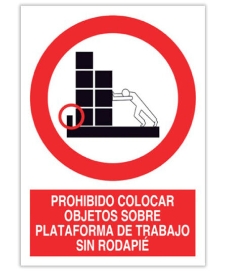 prohibido colocar objetos sobre plataforma de trabajo sin rodapié