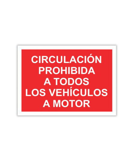 Circulación Prohibida a Todos los Vehículos de Motor