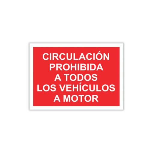 Circulación Prohibida a Todos los Vehículos de Motor
